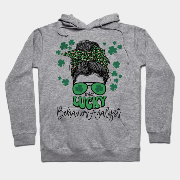 One Lucky Behavior Analyst St Patricks Day Messy Bun Mom Hoodie by Way Down South